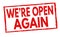 We`re open again sign or stamp