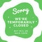 We`re Temporarily Closed Banner Design