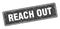 reach out sign. reach out grunge stamp.