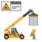 Reach stacker lifting container. Port machinery. Container carrier. Warning Overhead load. Work accident. Worker with personal