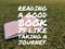 Reading a good books is like taking a journey