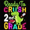 Ready To Crush 2nd Grade, Typography design for kindergarten pre-k preschool