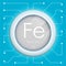 Realistic button with ferrum symbol. Chemical element is ferrum. Vector isolated on white background