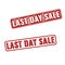 Realistic Last Day Sale grunge rubber stamps