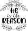 He Is The Reason Quotes, Christmas  Lettering Quotes