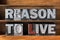 Reason to live