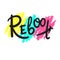 Reboot - inspire motivational quote. Hand drawn beautiful lettering. Print for inspirational poster,
