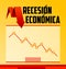 Recesion Economica, Economic Recession Spanish text vector design.