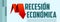 Recesion Economica, Economic Recession Spanish text vector design.