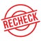 Recheck rubber stamp