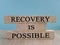 Recovery is possible symbol. Concept words Recovery is possible on brick blocks