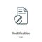 Rectification outline vector icon. Thin line black rectification icon, flat vector simple element illustration from editable gdpr
