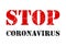 Red and black sign Stop Coronavirus isolated on white background. Dangerous respiratory corona virus