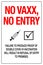 A red, black and white No Vaxx, No Entry, no Covid-19 vaccination proof warning sign
