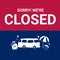 Red and blue sign with white text - sorry we are closed on holiday for travel show by baggage , van, umbrella - Labor day