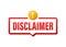 Red disclaimer sign, Badge, icon. Vector illustration.