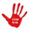 Red handprint with the words STOP WAR