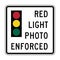 Red light photo enforced road sign