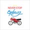 Red Motorcycle Icon. Never Stop Exploring Motivational Quote. Concept of Travel, Discovery, Adventure and Exploration.