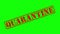 Red old stamp text quarantine animation green screen