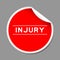 Red peel sticker label with word injury on gray background