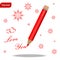 Red pencil with text forever with you and hearts, snowflake on white background eps10