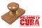 Red rubber stamp with welcome to Cuba