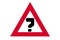 Red Triangle Road sign with question mark isolated on a white background