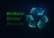 Reduce reuse recycle ecology banner with green glow low poly recycle symbol and text on dark blue