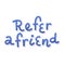 Refer a friend lettering quote. Vector typography for banner, poster, card, flyer. Referral loyalty program concept