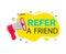 Refer friend loudspeaker badge.Referral program sticker, megaphone for suggestion, recommend label. Refer friend illustration for