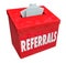 Referrals Box Collecting Word of Mouth Customers