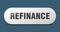 refinance button. refinance sign. key. push button.