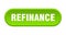 refinance button. rounded sign on white background