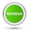 Refresh prime soft green round button