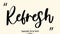 Refresh Typography Text word modern Calligraphy Text