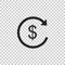 Refund money icon isolated on transparent background. Financial services, cash back concept, money refund, return on