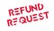 Refund Request rubber stamp