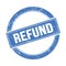 REFUND text on blue grungy round stamp