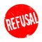 Refusal rubber stamp