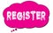 REGISTER text written on a pink cloud bubble