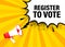 Register to vote megaphone yellow banner. Vector illustration.