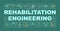 Rehabilitation engineering word concepts banner