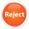 Reject premium orange round button