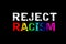 Reject racism - anti racism movement