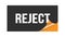 REJECT text written on black orange sticker