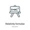 Relativity formulae outline vector icon. Thin line black relativity formulae icon, flat vector simple element illustration from