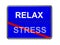 Relax and stress sign