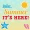 Relax, summer is here poster