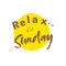 Relax..  it is sunday.. Happy sunday quote..  hapoy sunday greeting.. Weekend quote..  daily quote